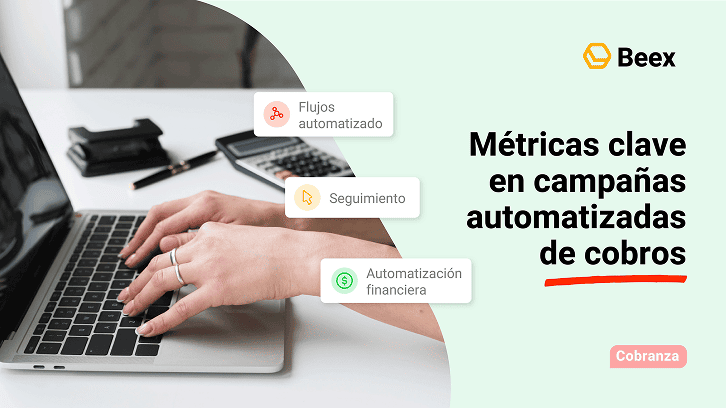 ¿Qué métricas seguir en campañas automatizadas de cobros?
