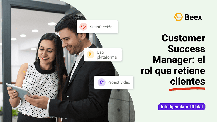 ¿Qué es un Customer Success Manager y por qué impacta tu retención?