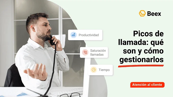 ¿Qué son los picos de llamada en un Contact Center y cómo gestionarlos?
