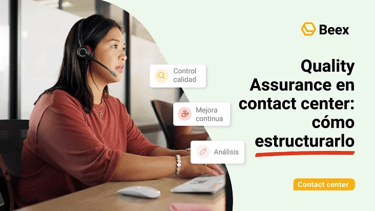 ¿Qué es el Quality Assurance en un Contact Center y cómo estructurarlo?